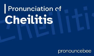 cheilitis pronounce